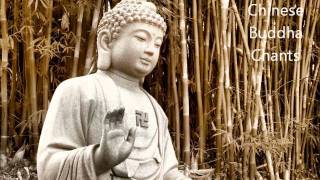 Chinese Buddha Chants  Best for Meditation [upl. by Nyrtak]