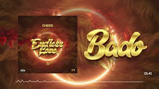 Cheed  Bado Official Audio [upl. by Gintz]