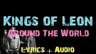 Kings of Leon  Around The World  Lyrics [upl. by Yessak777]