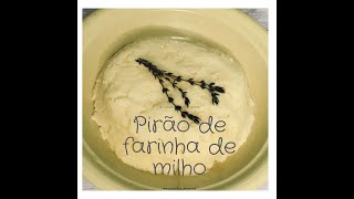 PIRÃO DE FARINHA DE MILHO [upl. by Onihc]