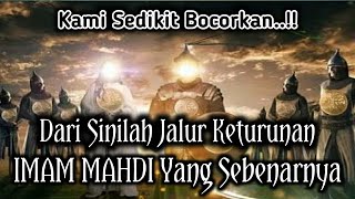 Jalur Keturunan Imam Mahdi Yang Sebenarnya [upl. by Rogergcam130]