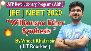 Williamson ether synthesis Lecture 5  IIT JEE  ATP Star  Vineet Khatri [upl. by Bywoods]