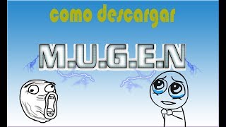 como descargar MUGEN para pc  MrmasterYT [upl. by Lebam]