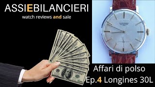 Affari di polso Ep4 quotLongines 30Lquot [upl. by Domenico837]