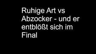 Ruhige Art vs Abzocker  und er entblößt sich am Ende selbst [upl. by Eelarual]