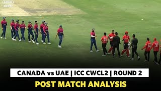 UAE vs Canada  Post Match Analysis  ICC CWC League 2 Round 2 Match 1  Daily Cricket [upl. by Eylhsa]