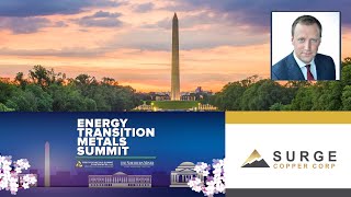 Surge Copper at the Energy Transition Metals Summit in Washington DC [upl. by Enywtna]