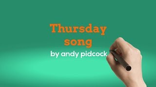 Thursday song by Andy Pidcock [upl. by Marella]