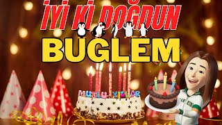 BUĞLEM İyi ki doğdun  Buğlem İsme Özel Doğum Günü Şarkısı [upl. by Bruis18]