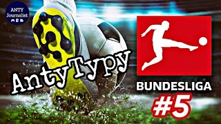 AntyTypy Bundesliga 5 kolejka [upl. by Eicnan]