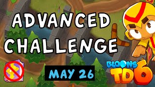 Bloons TD 6 Advanced Challenge  TheJudges Challenge  No MK No Powers Used  May 26 2024 [upl. by Arraeis631]