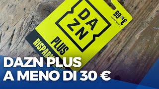 COME AVERE DAZN PLUS A 22 O 27 EURO AL MESE  FUNZIONA [upl. by Trebleht385]