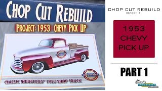 Chop Cut Rebuild 1953 Chevy Pick Up  Part 1 [upl. by Dlanod]