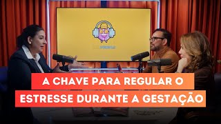 A chave para regular o estresse durante a gestação [upl. by Kal]