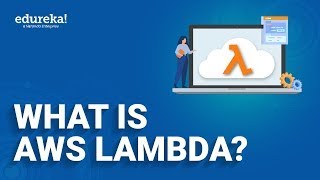 What is AWS Lambda  AWS Lambda for Beginners  Edureka [upl. by Rehpotsihrc]