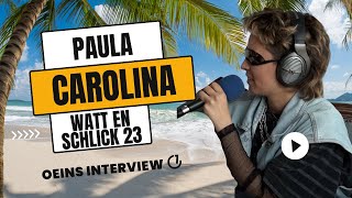 Was hörst du für Musik Paula Carolina OEINS x WATT EN SCHLICK 2023 [upl. by Barri241]