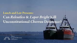 Can Relentless amp Loper Bright Kill Unconstitutional Chevron Deference [upl. by Nohs]