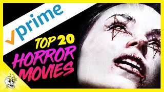 Top 20 Horror Movies on Prime Video  Best Amazon Prime Movies to Watch Right Now  Flick Connection [upl. by Olva68]