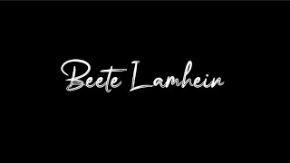 Beete Lamhein🤍  KK  Blackscreen WhatsApp Status [upl. by Annawik478]