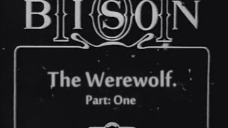 The Werewolf 1913 [upl. by Denys]