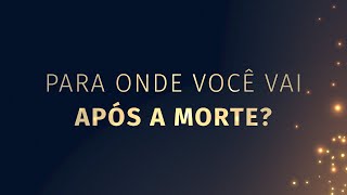 Para onde você vai após a morte  Helio Peixoto  6 [upl. by Parks]