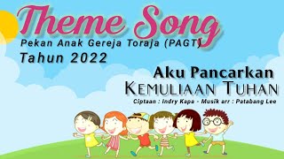 THEME SONG PAGT Tahun 2022  Musik amp Lirik  Tanpa Vocal [upl. by Wendin]