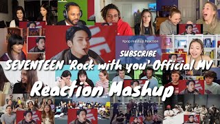 SEVENTEEN 세븐틴 Rock with you Official MV  Reaction Mashup [upl. by Teressa994]