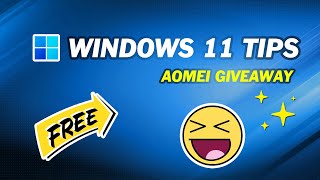 Windows 11 Tips  AOMEI Giveaway Helps You Get Ready for Windows Update [upl. by Anasor414]