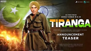 Tiranga  Announcement Teaser  Akshay Kumar  Ajay Devgn  Parineeti Chopra  Tiranga New Update [upl. by Lanod]