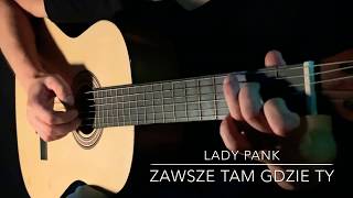 Lady Pank  Zawsze Tam Gdzie Ty  Gitara FREE TABS Fingerstyle  Polska Piosenka na Gitarę [upl. by Boucher]