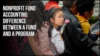 Nonprofit Fund Accounting Difference Between a Fund and Program [upl. by Yreneh639]