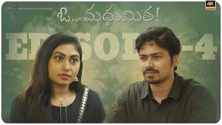 Oh Madhumitha  Episode 4  Latest Telugu Web series 2024  Ft mamthanarayan [upl. by Atnom]