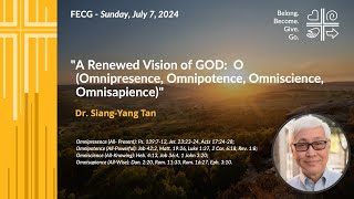 quotA Renewed Vision of GOD O Omnipresence Omnipotence Omniscience Omnisapiencequot  July 7 2024 [upl. by Akinehc]