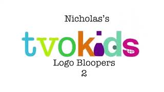 Nicholas’s TVOKids Logo Bloopers 2 Intro [upl. by Stromberg890]