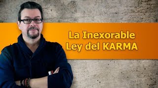 La Inexorable Ley del Karma [upl. by Akcirret]