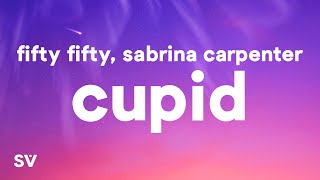 FIFTY FIFTY  Cupid Lyrics ft Sabrina Carpenter [upl. by Orag]