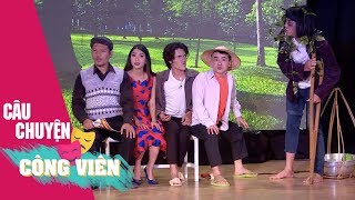 LIVESHOW Hài 2018  Câu Chuyện Công Viên  Long Đẹp Trai Phi Nga Phương Linh Y Nhu [upl. by Friederike141]