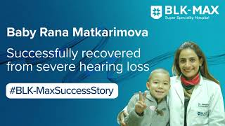 Severe Hearing Loss  Patient Success Story  BLKMax Super Speciality Hospital [upl. by Asiaj]