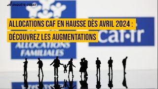 Allocations CAF en hausse dès avril 2024  découvrez les augmentations [upl. by Anirrok]