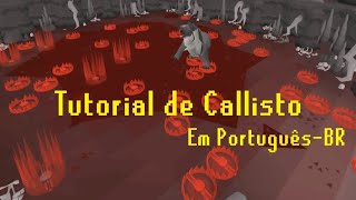 Tutorial de Callisto  OSRS PTBR [upl. by Graig936]