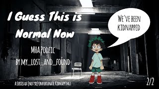 I Guess This is Normal Now MHA PODFIC 22 [upl. by Codding]