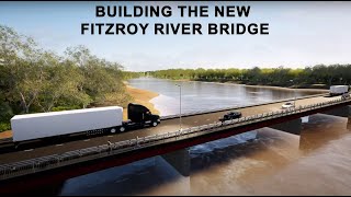 Building the New Fitzroy River Bridge [upl. by Barbey]