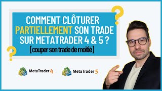 Comment Clôturer Partiellement un Trade sur MetaTrader 4  5 [upl. by Aikrehs668]