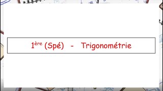 1ère spé  Trigonométrie [upl. by Barcellona]