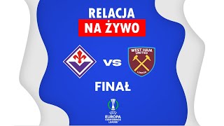 Fiorentina  West Ham MECZ NA ŻYWO FINAŁ Liga Konferencji Europy RELACJA KOMENTARZ STUDIO [upl. by Lennej]