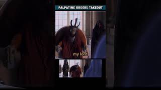 Palpatine Orders Takeout [upl. by Audras]