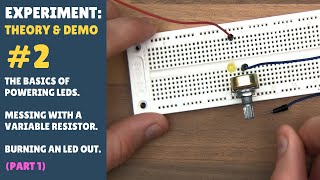 EXPERIMENT 2  Powering An LED  With Variable Resistor  Simple  Step by Step  Ohms Law  Part 1 [upl. by Notrom]