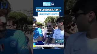 ANTONIO CONTE al NAPOLI 😍 I tifosi napoletani lo invocano [upl. by Ethel83]