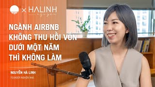 Kinh doanh AirBnB Không thu hồi vốn dưới 1 năm thì không làm  Hà Linh Nguyễn  Chapter0 EP30 [upl. by Ansev]