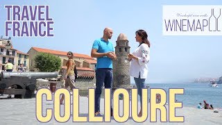 Travel France we will visit Collioure LanguedocRoussillon France  Travel With WineMap TV [upl. by Nerha]